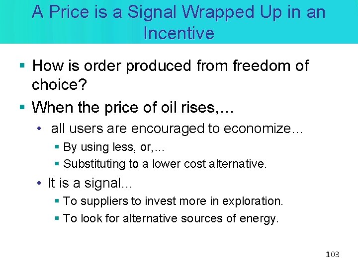 A Price is a Signal Wrapped Up in an Incentive § How is order A Price is a Signal Wrapped Up in an Incentive § How is order