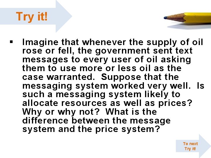 Try it! § Imagine that whenever the supply of oil rose or fell, the Try it! § Imagine that whenever the supply of oil rose or fell, the