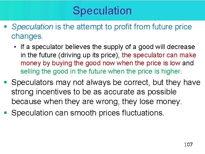 Speculation § Speculation is the attempt to profit from future price changes. • If Speculation § Speculation is the attempt to profit from future price changes. • If