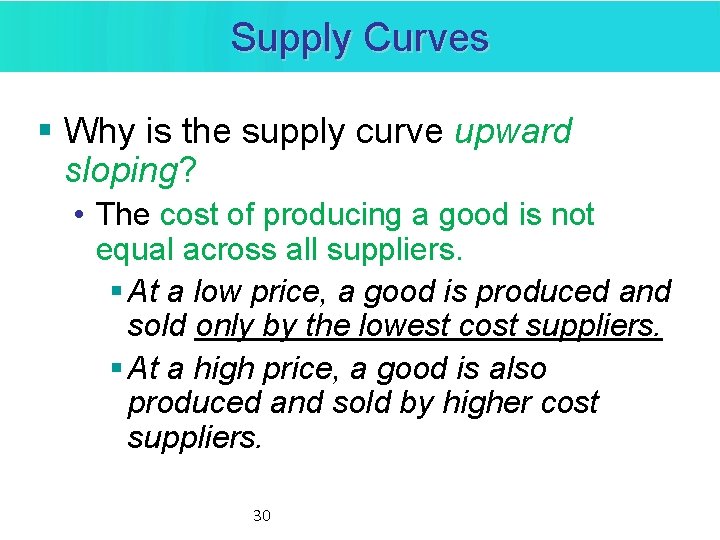 Supply Curves § Why is the supply curve upward sloping? • The cost of Supply Curves § Why is the supply curve upward sloping? • The cost of
