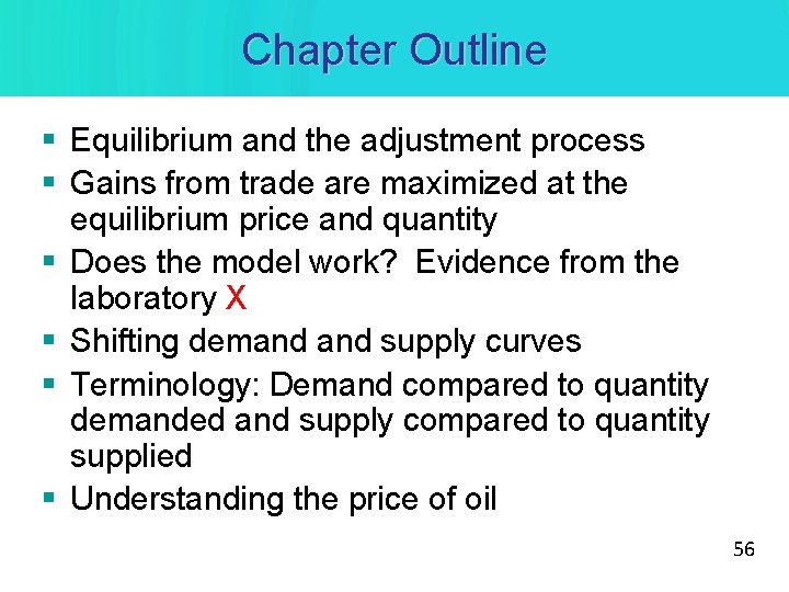 Chapter Outline § Equilibrium and the adjustment process § Gains from trade are maximized Chapter Outline § Equilibrium and the adjustment process § Gains from trade are maximized