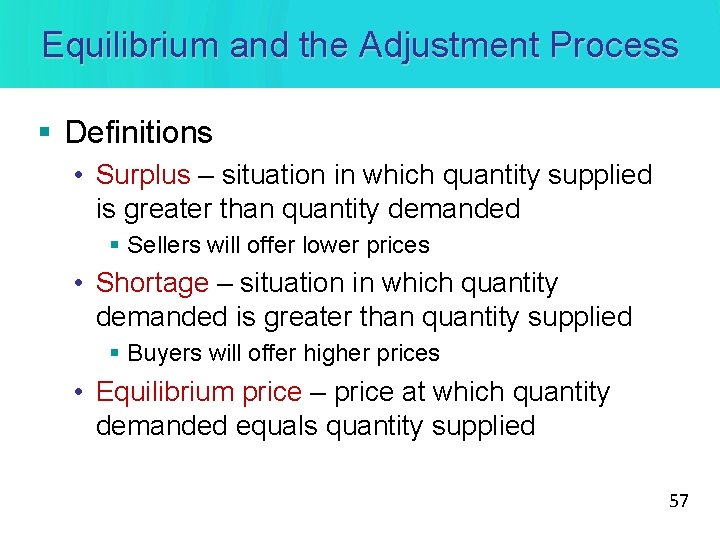 Equilibrium and the Adjustment Process § Definitions • Surplus – situation in which quantity Equilibrium and the Adjustment Process § Definitions • Surplus – situation in which quantity
