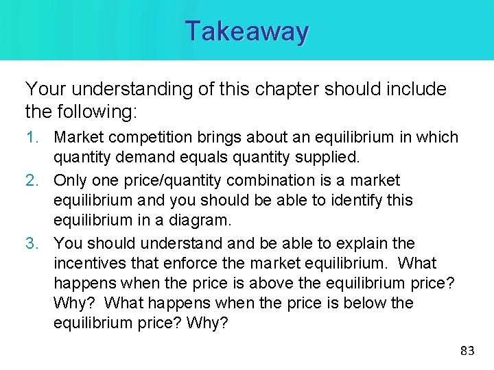 Takeaway Your understanding of this chapter should include the following: 1. Market competition brings Takeaway Your understanding of this chapter should include the following: 1. Market competition brings