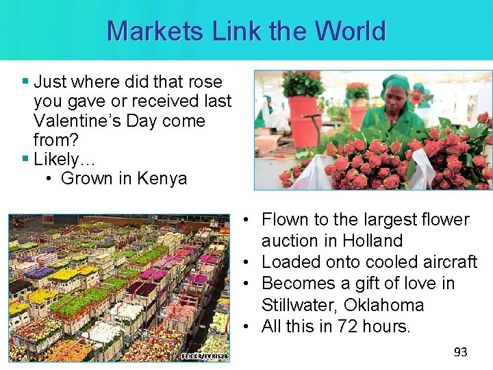 Markets Link the World § Just where did that rose you gave or received Markets Link the World § Just where did that rose you gave or received