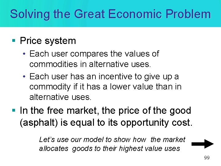 Solving the Great Economic Problem § Price system • Each user compares the values Solving the Great Economic Problem § Price system • Each user compares the values