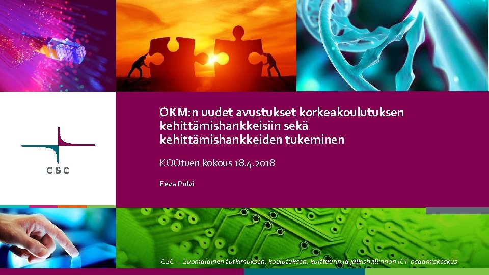 OKM: n uudet avustukset korkeakoulutuksen kehittämishankkeisiin sekä kehittämishankkeiden tukeminen KOOtuen kokous 18. 4. 2018