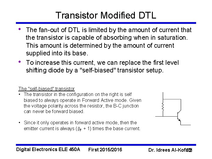 Transistor Modified DTL • • The fan-out of DTL is limited by the amount