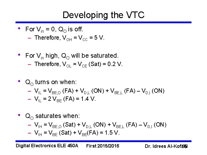 Developing the VTC • For Vin = 0, QO is off. – Therefore, VOH