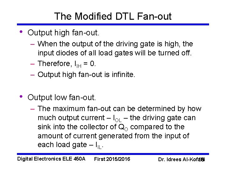 The Modified DTL Fan-out • Output high fan-out. – When the output of the