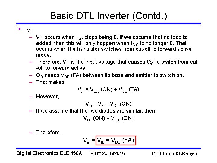 Basic DTL Inverter (Contd. ) • VIL – VIL occurs when IRC stops being