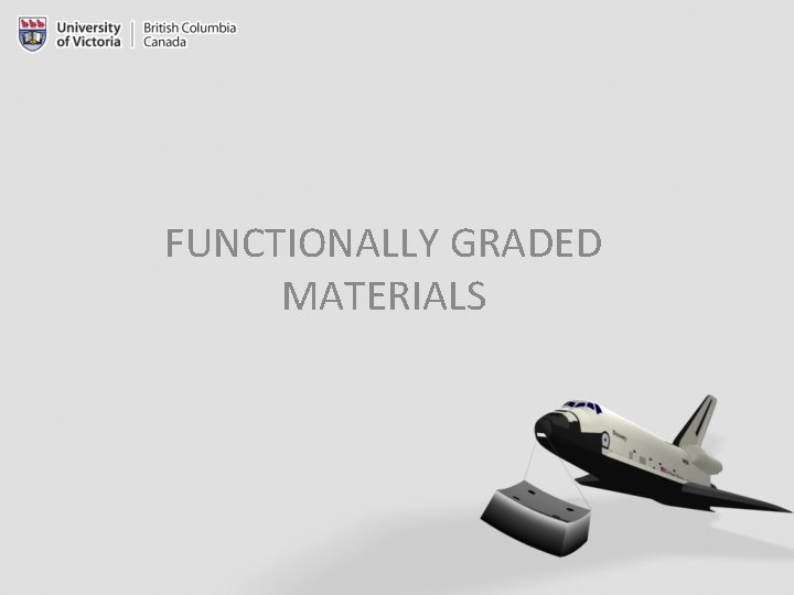 FUNCTIONALLY GRADED MATERIALS 