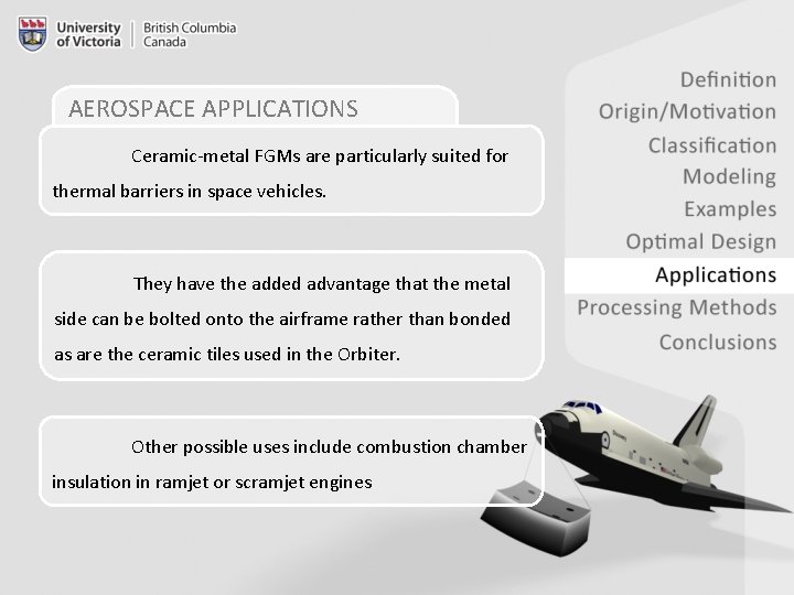 AEROSPACE APPLICATIONS Ceramic-metal FGMs are particularly suited for thermal barriers in space vehicles. They