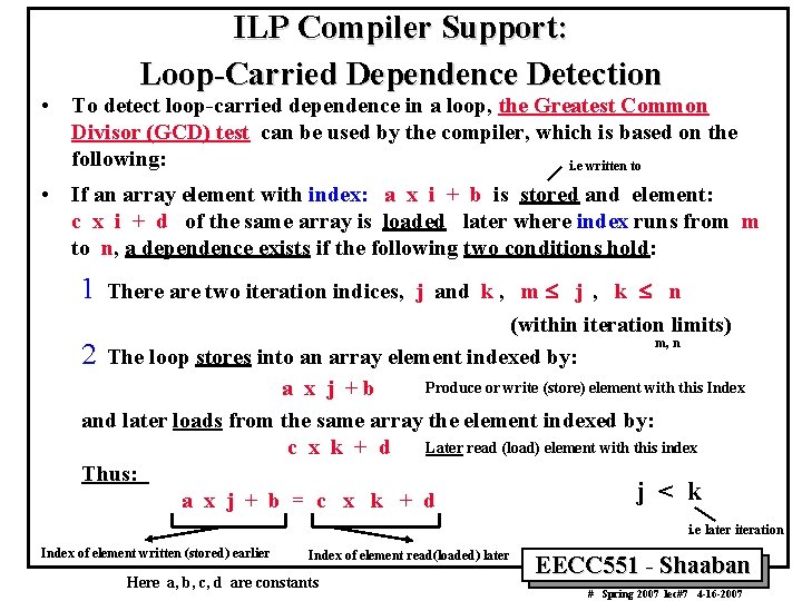 ILP Compiler Support: Loop Carried Dependence Detection • To detect loop carried dependence in