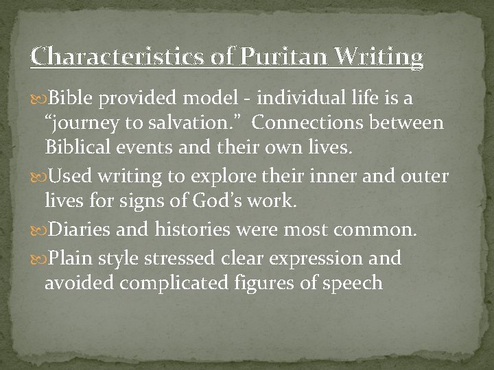 Characteristics of Puritan Writing Bible provided model - individual life is a “journey to