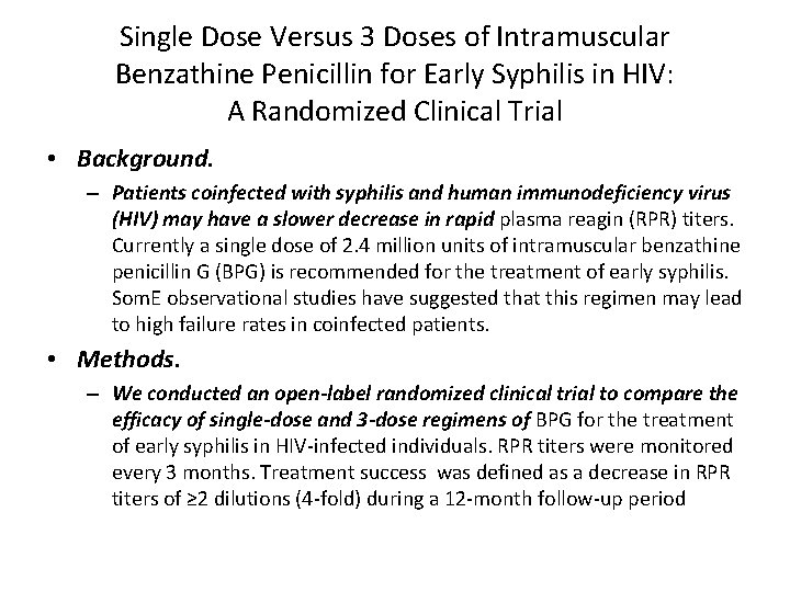 Single Dose Versus 3 Doses of Intramuscular Benzathine Penicillin for Early Syphilis in HIV: