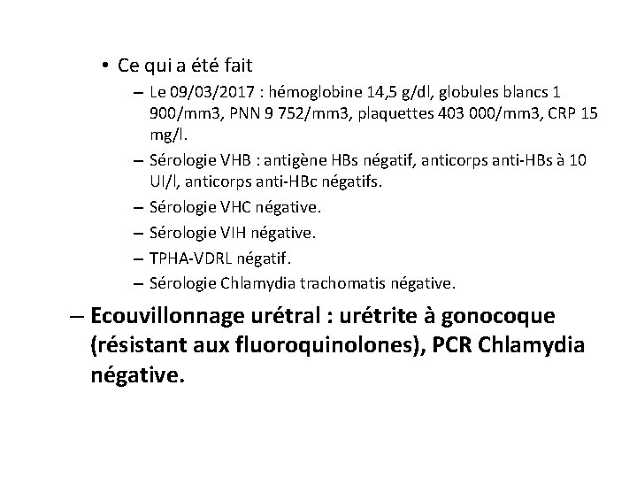  • Ce qui a été fait – Le 09/03/2017 : hémoglobine 14, 5