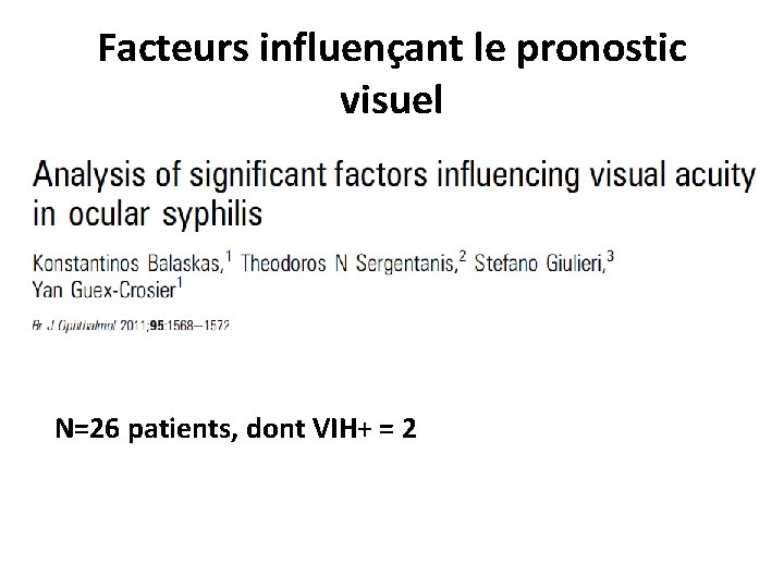 Facteurs influençant le pronostic visuel N=26 patients, dont VIH+ = 2 