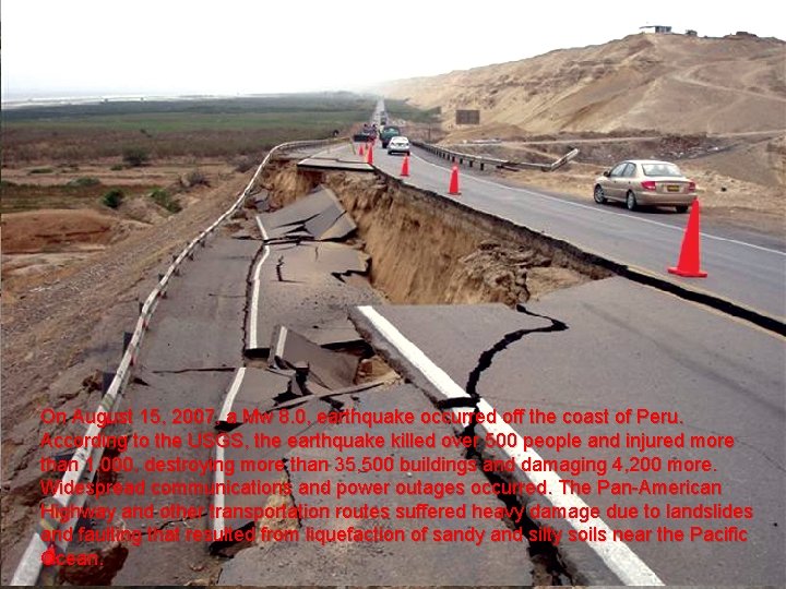 On August 15, 2007, a Mw 8. 0, earthquake occurred off the coast of On August 15, 2007, a Mw 8. 0, earthquake occurred off the coast of