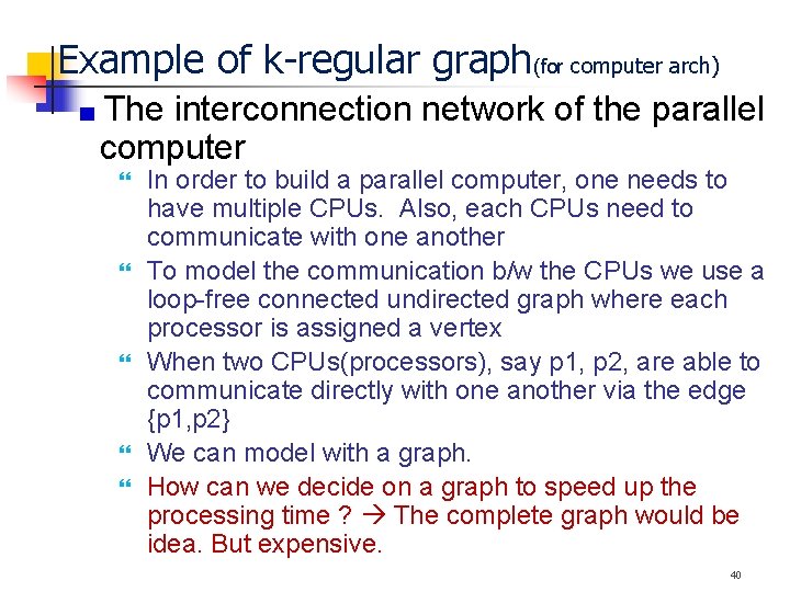 Example of k-regular graph(for computer arch) The interconnection network of the parallel computer In Example of k-regular graph(for computer arch) The interconnection network of the parallel computer In
