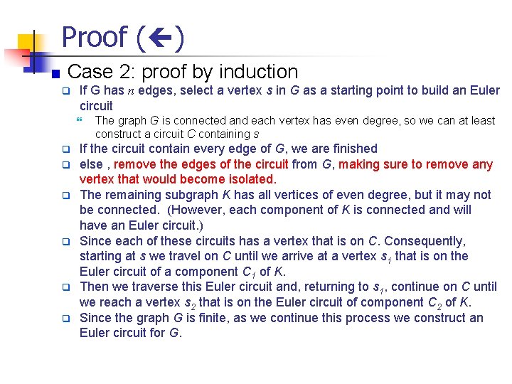 Proof ( ) Case 2: proof by induction If G has n edges, select Proof ( ) Case 2: proof by induction If G has n edges, select