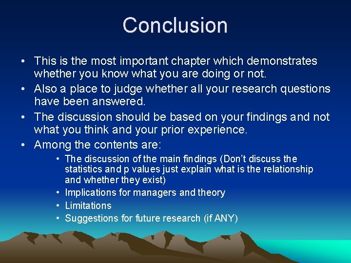 Conclusion • This is the most important chapter which demonstrates whether you know what