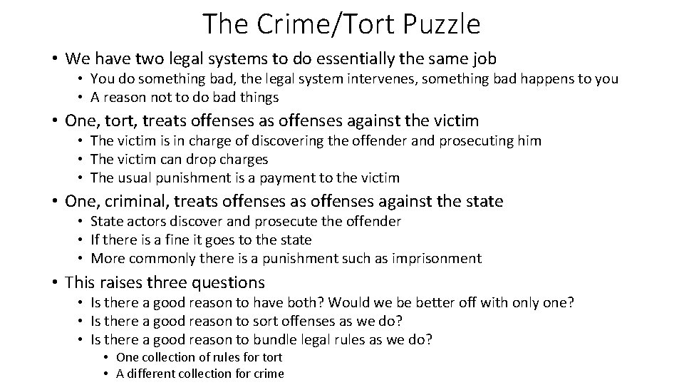 The Crime/Tort Puzzle • We have two legal systems to do essentially the same