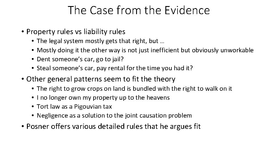 The Case from the Evidence • Property rules vs liability rules • • The