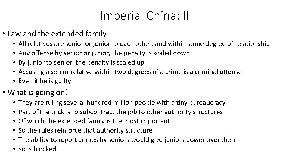 Imperial China: II • Law and the extended family • • • All relatives