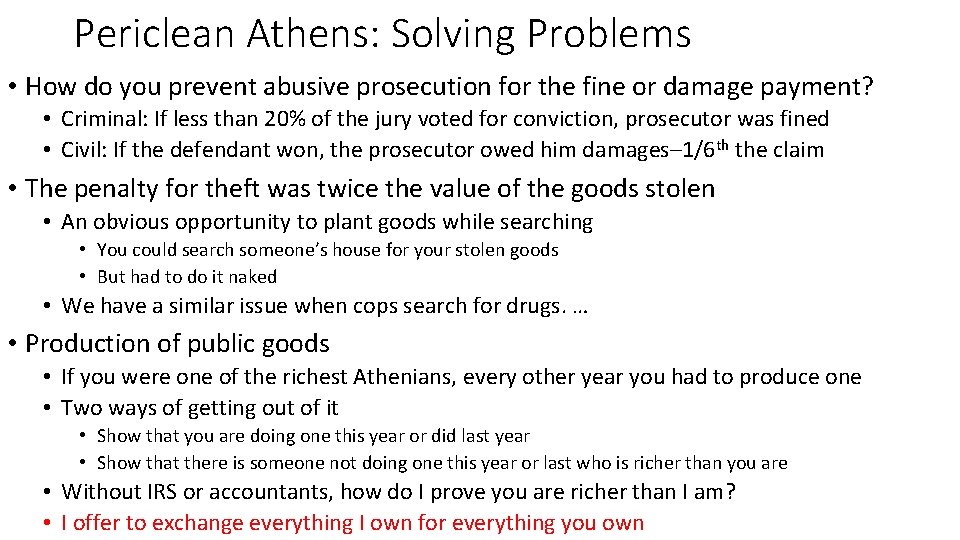 Periclean Athens: Solving Problems • How do you prevent abusive prosecution for the fine