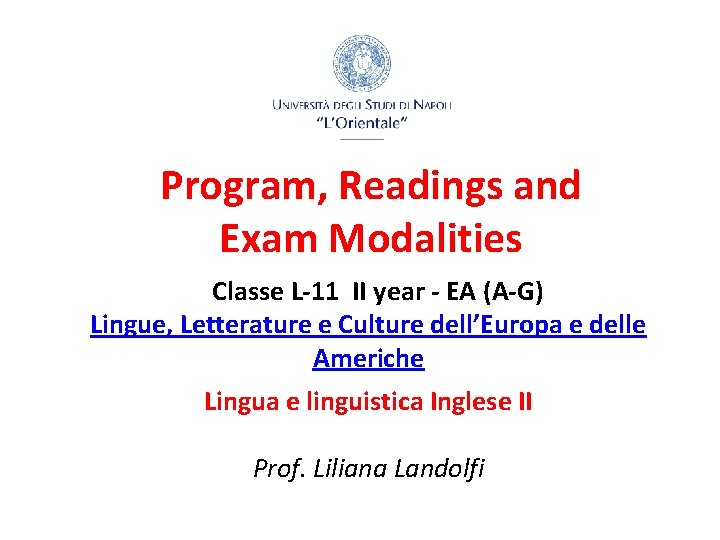 Program, Readings and Exam Modalities Classe L-11 II year - EA (A-G) Lingue, Letterature