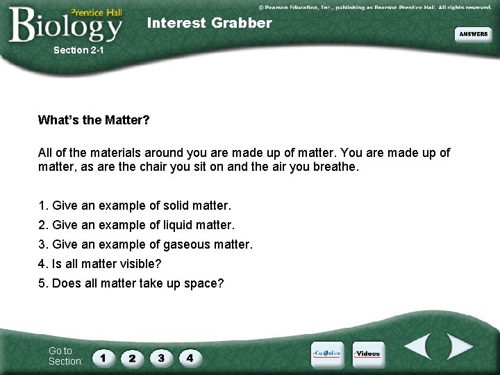Interest Grabber Section 2 -1 What’s the Matter? All of the materials around you