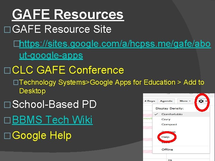 GAFE Resources � GAFE Resource Site �https: //sites. google. com/a/hcpss. me/gafe/abo ut-google-apps � CLC