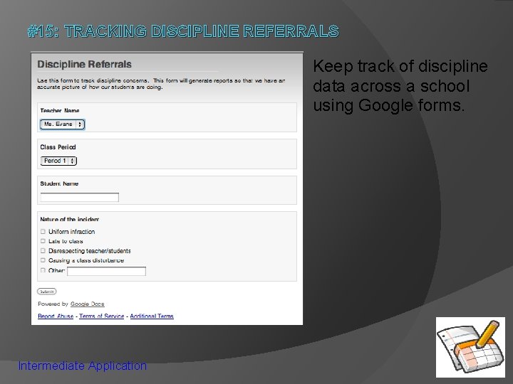 #15: TRACKING DISCIPLINE REFERRALS Keep track of discipline data across a school using Google