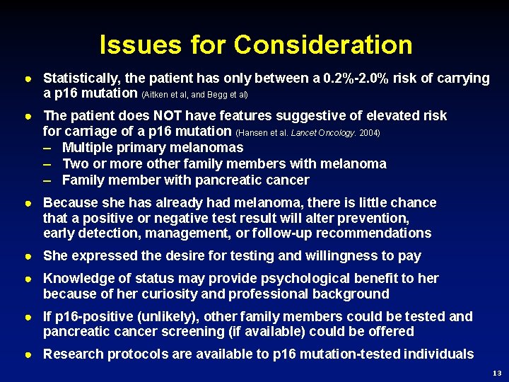 Issues for Consideration ● Statistically, the patient has only between a 0. 2%-2. 0%
