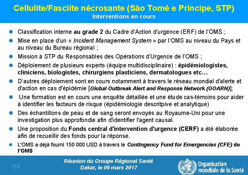 Cellulite/Fasciite nécrosante (São Tomé e Príncipe, STP) Interventions en cours l Classification interne au