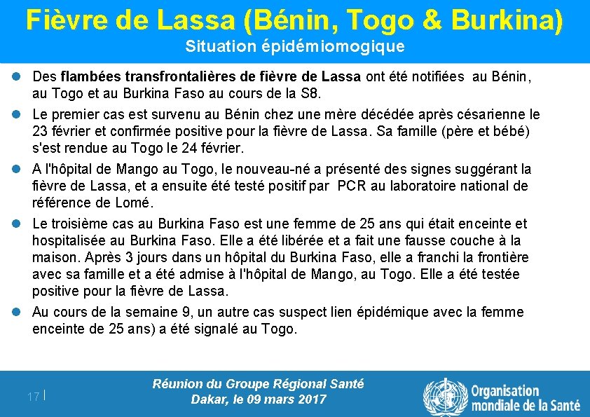 Fièvre de Lassa (Bénin, Togo & Burkina) Situation épidémiomogique l Des flambées transfrontalières de