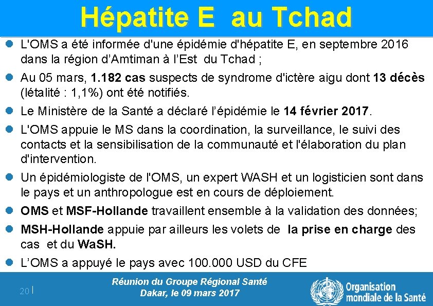Hépatite E au Tchad l L'OMS a été informée d'une épidémie d'hépatite E, en Hépatite E au Tchad l L'OMS a été informée d'une épidémie d'hépatite E, en