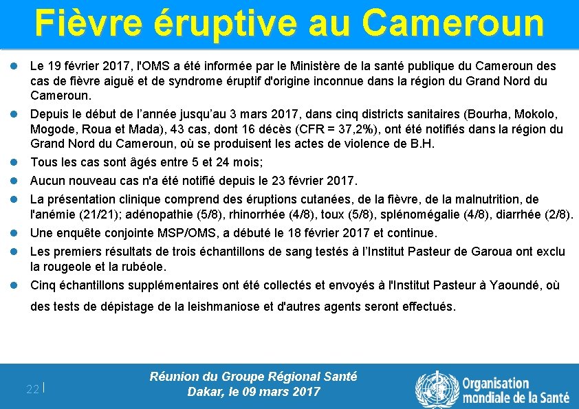 Fièvre éruptive au Cameroun l Le 19 février 2017, l'OMS a été informée par