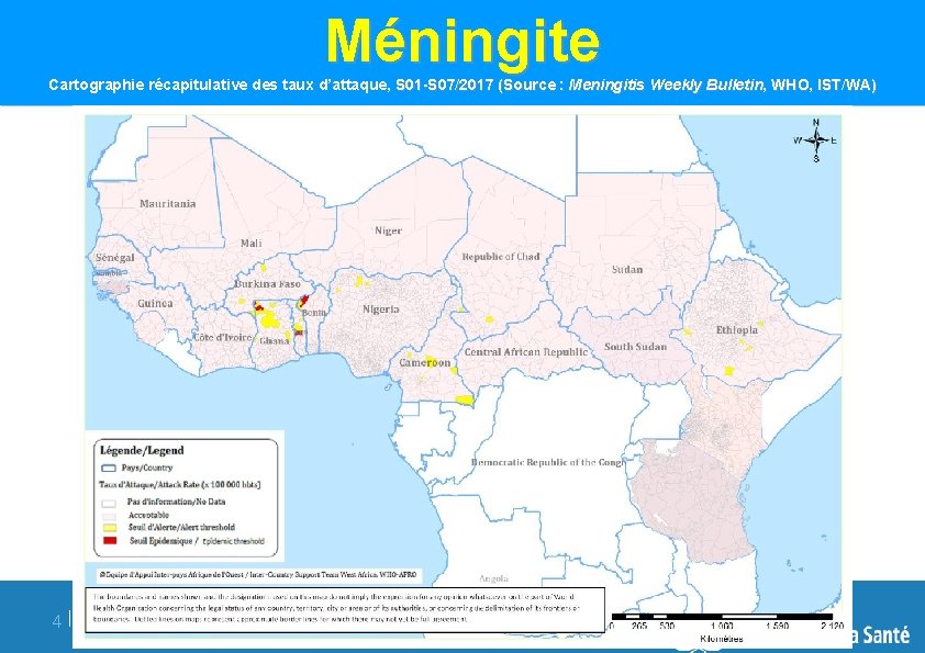 Méningite Cartographie récapitulative des taux d’attaque, S 01 -S 07/2017 (Source : Meningitis Weekly