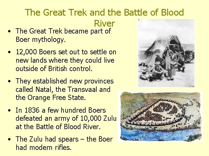 The Great Trek and the Battle of Blood River • The Great Trek became