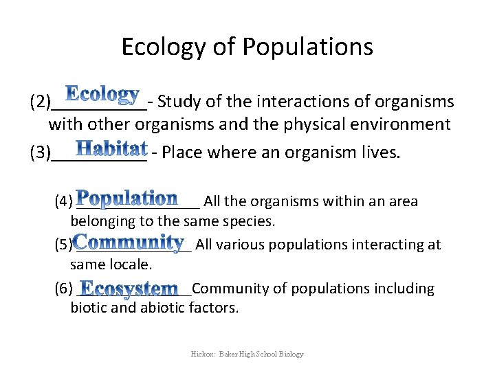 Ecology of Populations (2)_____- Study of the interactions of organisms with other organisms and
