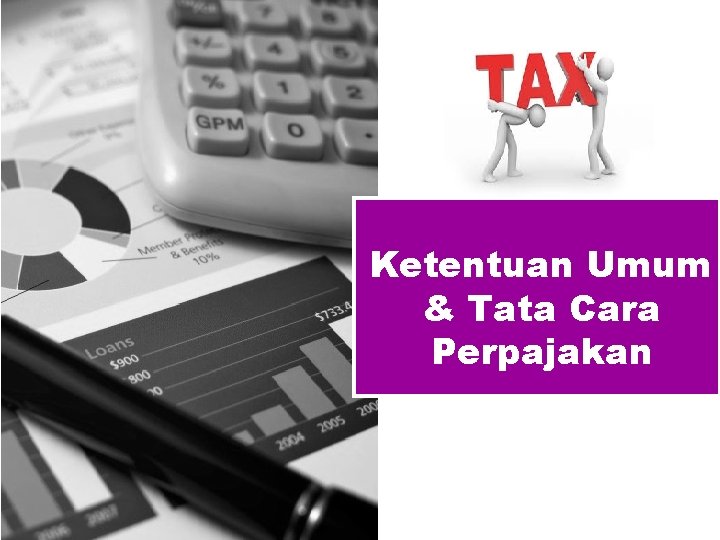 Ketentuan Umum & Tata Cara Perpajakan 