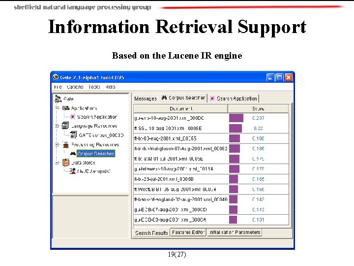 Information Retrieval Support Based on the Lucene IR engine 19(27) 