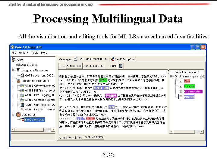 Processing Multilingual Data All the visualisation and editing tools for ML LRs use enhanced