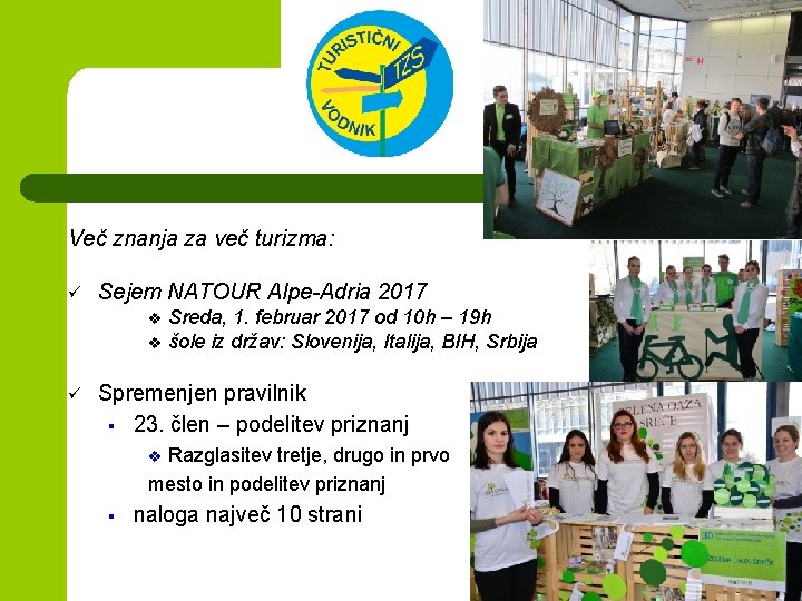 Več znanja za več turizma: ü Sejem NATOUR Alpe-Adria 2017 v v ü Sreda, Več znanja za več turizma: ü Sejem NATOUR Alpe-Adria 2017 v v ü Sreda,