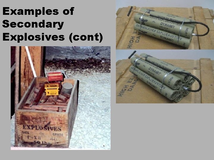 Examples of Secondary Explosives (cont) 