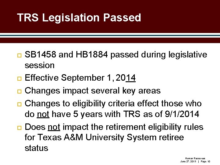 TRS Legislation Passed SB 1458 and HB 1884 passed during legislative session Effective September