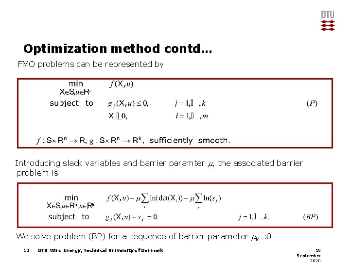 Optimization method contd… FMO problems can be represented by Introducing slack variables and barrier