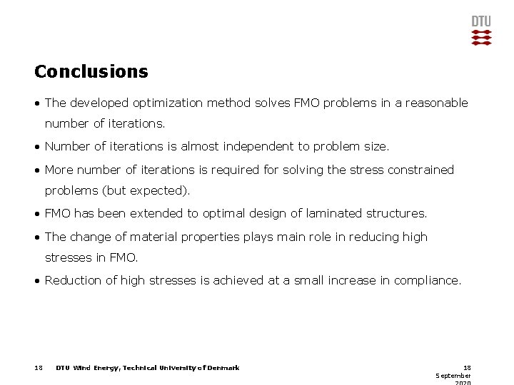 Conclusions • The developed optimization method solves FMO problems in a reasonable number of