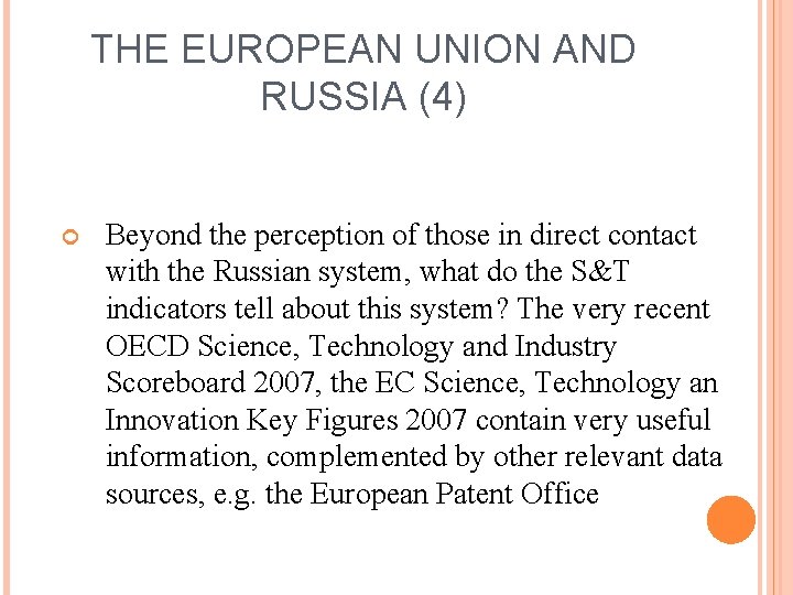 THE EUROPEAN UNION AND RUSSIA (4) Beyond the perception of those in direct contact